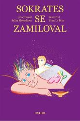 Sokrates se zamiloval - Salim Mokaddem - Populárně naučná literatura pro děti Sokrates se zamiloval
