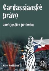 Cardassianské právo aneb justice po česku Cardassianské právo aneb justice po česku