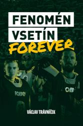 Fenomén Vsetín Forever - Václav Trávníček - Hokej Fenomén Vsetín Forever