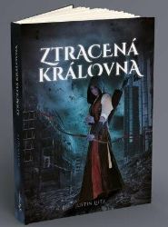 Ztracená královna - Justin Lutz - Fantasy Ztracená královna
