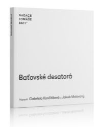 Baťovské desatorá (slovensky) Baťovské desatorá (slovensky)