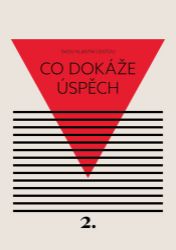 Co dokáže úspěch - Svou vlastní cestou 2 - Kateřina Černá - Motivační knihy Co dokáže úspěch - Svou vlastní cestou 2