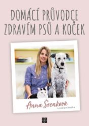 Domácí průvodce zdravím psů a koček Domácí průvodce zdravím psů a koček