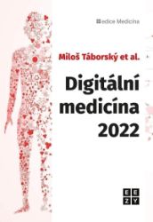 Digitální medicína 2022 - Miloš Táborský - Medicína a lékařství Digitální medicína 2022