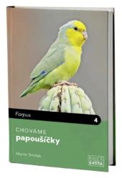 Chováme papoušíčky - Martin Smrček - Chovatelství Chováme papoušíčky