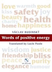 Words of positive energy - Václav Budinský - Seberozvojové knihy v agličtině Words of positive energy