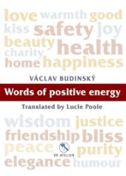 Words of positive energy - Václav Budinský - Seberozvojové knihy v agličtině Words of positive energy