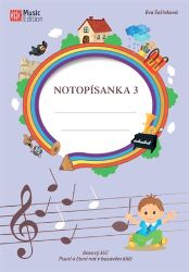 Notopísanka 3 - Basový klíč, psaní a čtení not v basovém klíči - Eva Šašinková - Hudební a výtvarná výchova pro 1. stupeň ZŠ Notopísanka 3 - Basový klíč, psaní a čtení not v basovém klíči