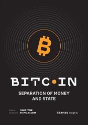 Bitcoin: Separation of Money and State