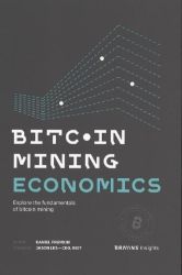 Bitcoin Mining Economics