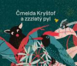 Čmelda Kryštof a zzzlatý pyl - Robin Král - Leporela pro děti Čmelda Kryštof a zzzlatý pyl