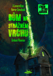 Dům na Strážném vrchu - A Lovecraftian Horror Gamebook - Graham Plowman - Horory Dům na Strážném vrchu - A Lovecraftian Horror Gamebook