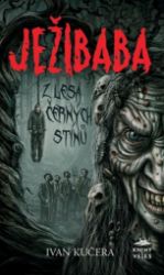 Ježibaba z Lesa černých stínů Ježibaba z Lesa černých stínů
