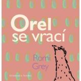 Orel se vrací - Romi Grey - Pohádky pro děti o zvířátkách Orel se vrací