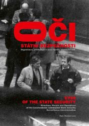 Oči Státní bezpečnosti / Eyes of the State Security - Prokop Tomek,Petr Blažek,Jan Kalous - Literatura faktu Oči Státní bezpečnosti / Eyes of the State Security