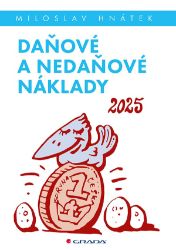 Daňové a nedaňové náklady 2025 - Miloslav Hnátek - Účetnictví Daňové a nedaňové náklady 2025