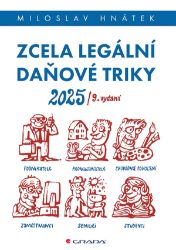 Zcela legální daňové triky 2025 - Miloslav Hnátek - Účetnictví Zcela legální daňové triky 2025