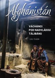 Afghánistán - Libor Dušek - Cestopisy Asie Afghánistán