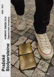 Pražské Stolpersteine - Kameny zmizelých Pražské Stolpersteine - Kameny zmizelých