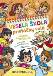 Veselá škola prvňáčky volá - První čtení s úkoly Veselá škola prvňáčky volá - První čtení s úkoly