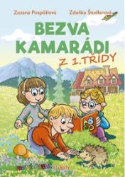 Bezva kamarádi z 1. třídy - První čtení s úkoly - Zuzana Pospíšilová - Knihy pro první čtení Bezva kamarádi z 1. třídy - První čtení s úkoly