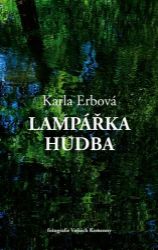 Lampářka hudba - Karla Erbová - Česká a slovenská poezie Lampářka hudba