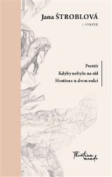 Protěž, Kdyby nebylo na sůl, Hostinec u dvou srdcí, 1. Svazek - Jana Štroblová - Česká a slovenská poezie Protěž, Kdyby nebylo na sůl, Hostinec u dvou srdcí, 1. Svazek