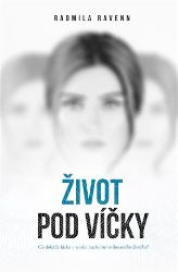 Život pod víčky - Radmila Ravenn - Česká a slovenská beletrie Život pod víčky