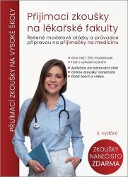 Přijímací zkoušky na lékařské fakulty - Řešené modelové otázky a průvodce přípravou na při