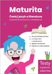 Maturita Český jazyk a literatura – Kompletní průvodce přípravou na didaktický test Maturita Český jazyk a literatura – Kompletní průvodce přípravou na didaktický test