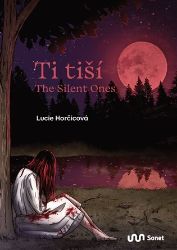 Ti tiší / The Silent Ones Ti tiší / The Silent Ones