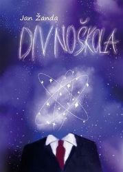 Divnoškola - Jan Žanda - Česká a slovenská beletrie Divnoškola