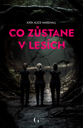 Co zůstane v lesích Co zůstane v lesích
