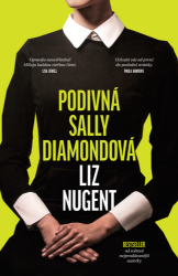 Podivná Sally Diamondová - Liz Nugent - Thrillery Podivná Sally Diamondová