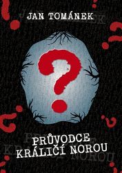 Průvodce králičí norou Průvodce králičí norou
