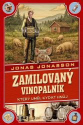 Zamilovaný vinopalník, který uměl kydat hnůj Zamilovaný vinopalník, který uměl kydat hnůj