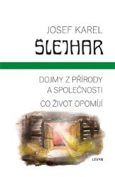 Dojmy z přírody a společnosti / Co život opomíjí - Josef Karel Šlejhar - Česká a slovenská beletrie Dojmy z přírody a společnosti / Co život opomíjí