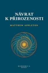 Návrat k přirozenosti - Matthew Appleton - Psychologie Návrat k přirozenosti