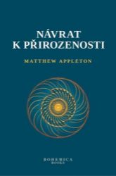 Návrat k přirozenosti - Matthew Appleton - Psychologie Návrat k přirozenosti