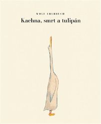 Kachna, smrt a tulipán Kachna, smrt a tulipán