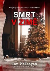 Smrt v zimě - Ian McFadyen - Světová beletrie Smrt v zimě