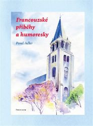 Francouzské příběhy a humoresky Francouzské příběhy a humoresky