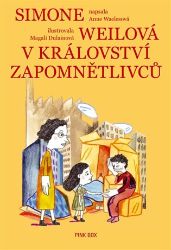 Simone Weilová v království Zapomnětlivců - Anne Waeles - Filozofie Simone Weilová v království Zapomnětlivců