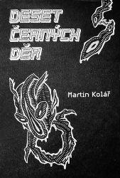Deset černých děr - Martin Kolář - Výtvarné umění Deset černých děr