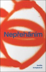 Nepřeháním - Natálie Schejbalová - Poezie a básně Nepřeháním