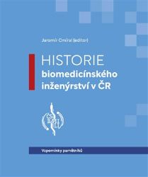 Historie biomedicínského inženýrství v ČR Historie biomedicínského inženýrství v ČR