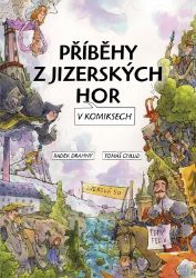 Příběhy z Jizerských hor v komiksech Příběhy z Jizerských hor v komiksech