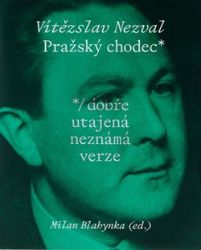 Pražský chodec - Vítězslav Nezval - Česká a slovenská beletrie Pražský chodec