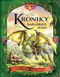 Kroniky beskydských draků - Tajná mise Salamandr - Jan Tkáč - Dobrodružné knihy pro děti Kroniky beskydských draků - Tajná mise Salamandr