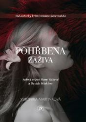 Pohřbena zaživa - Veronika Martinková - České a slovenské detektivky Pohřbena zaživa